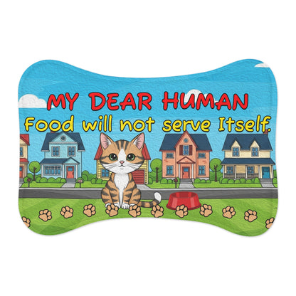 Pet Feeding Mat — "My Dear Human, Food Will Not Serve Itself" Cute Cat Design